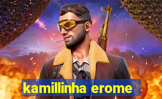 kamillinha erome